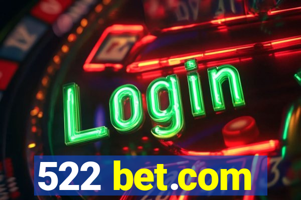 522 bet.com